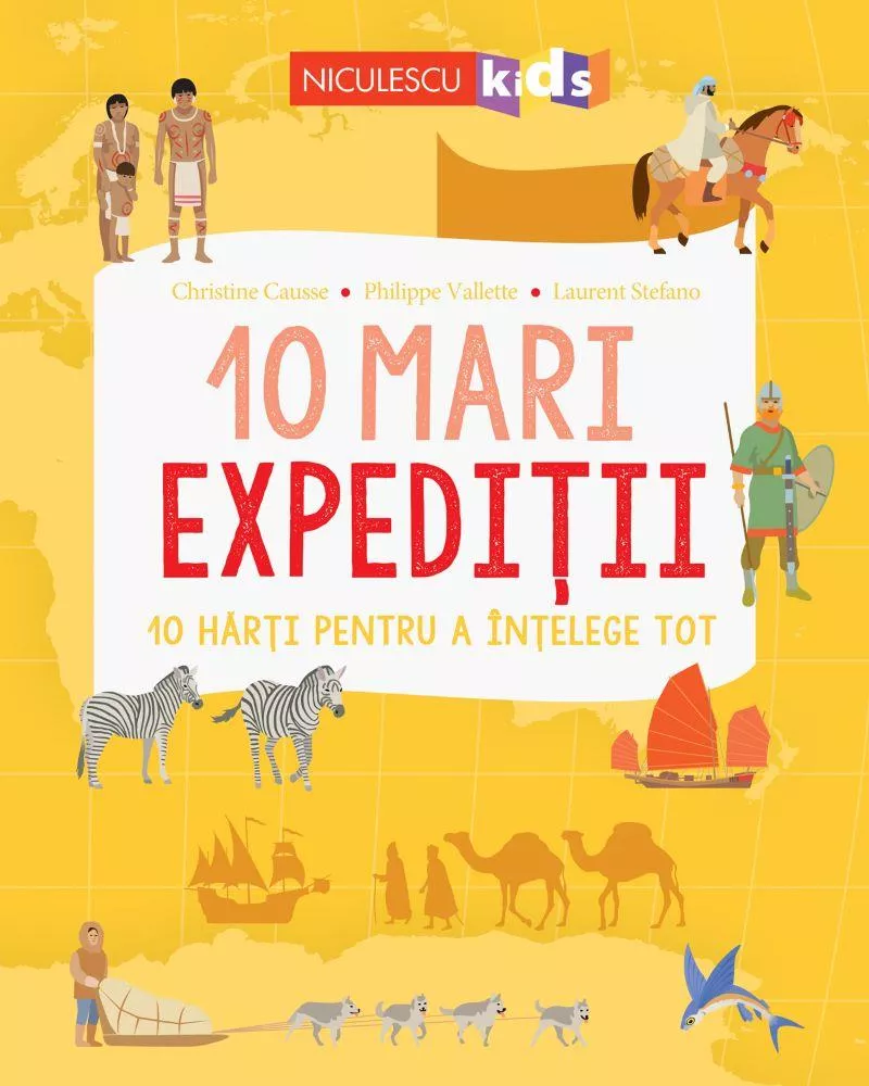 10 mari expeditii. 10 harti pentru a intelege tot.