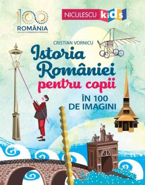 Istoria României pentru copii în 100 de imagini