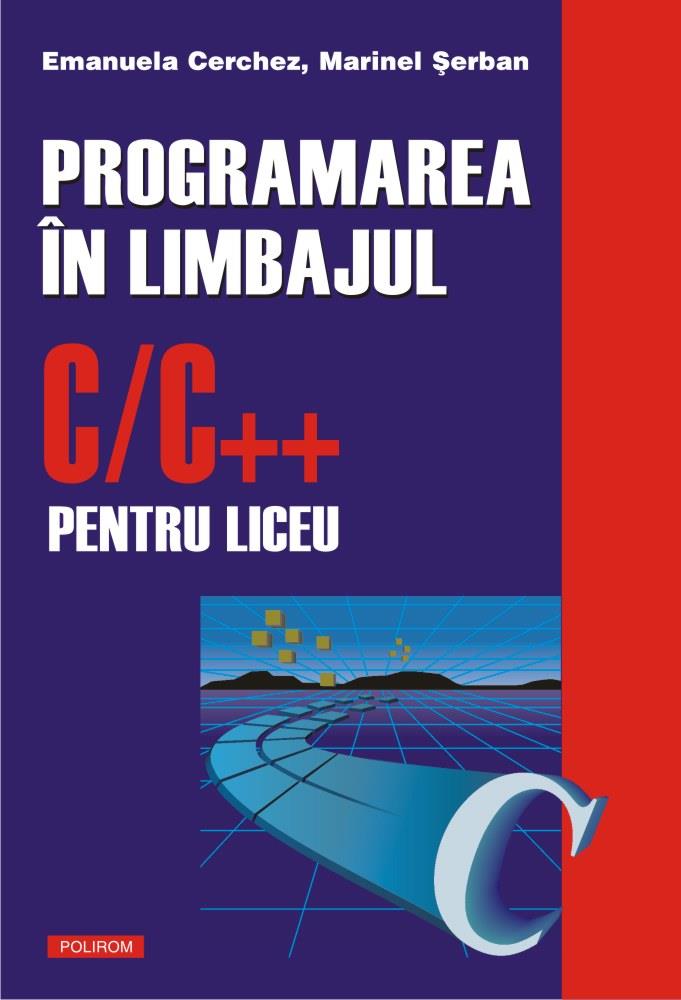 Vezi detalii pentru Programarea in C/C++ Vol. I