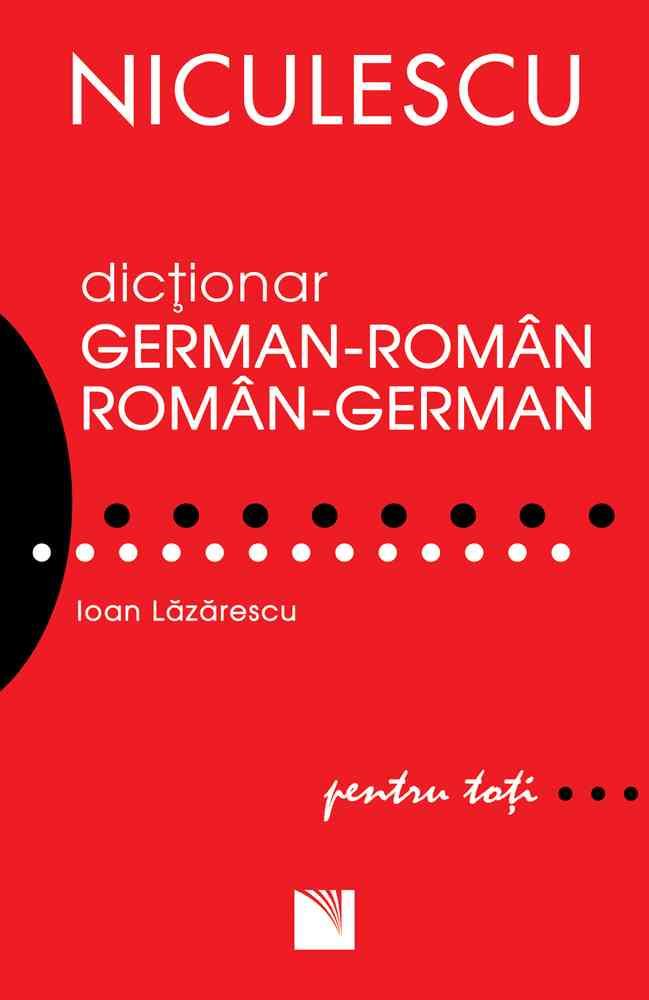 Dicţionar german-român/român-german pentru toţi (50.000 de cuvinte şi expresii)