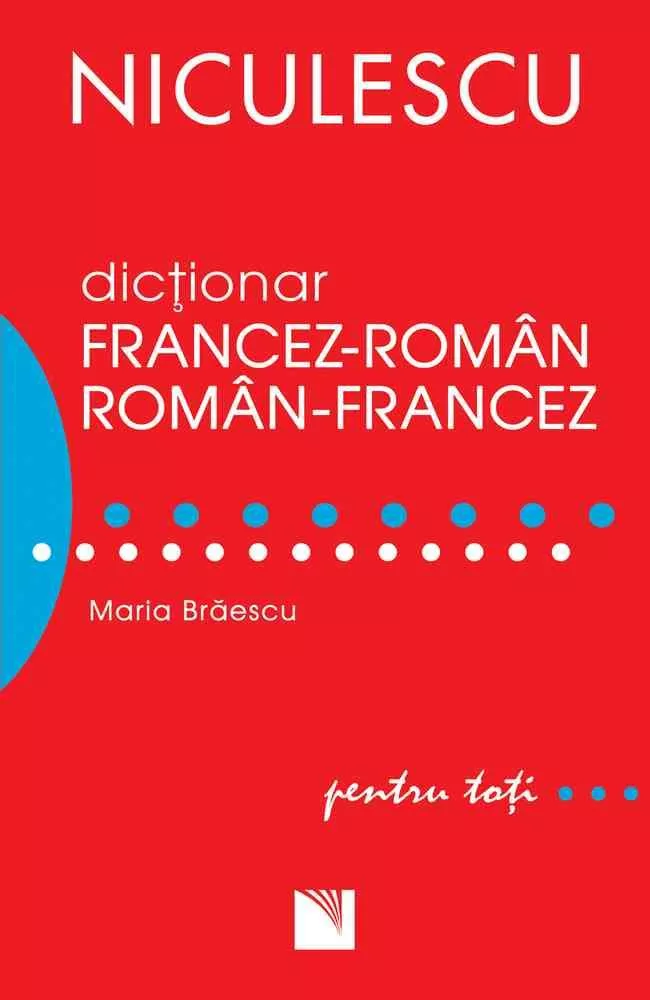 Dictionar francez-roman/roman-francez pentru toti (50.000 de cuvinte si expresii)