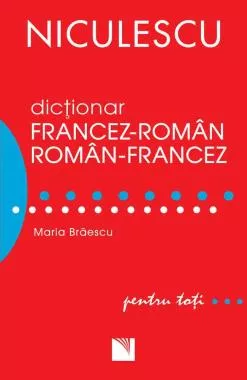 Dictionar francez-roman/roman-francez pentru toti (50.000 de cuvinte si expresii)
