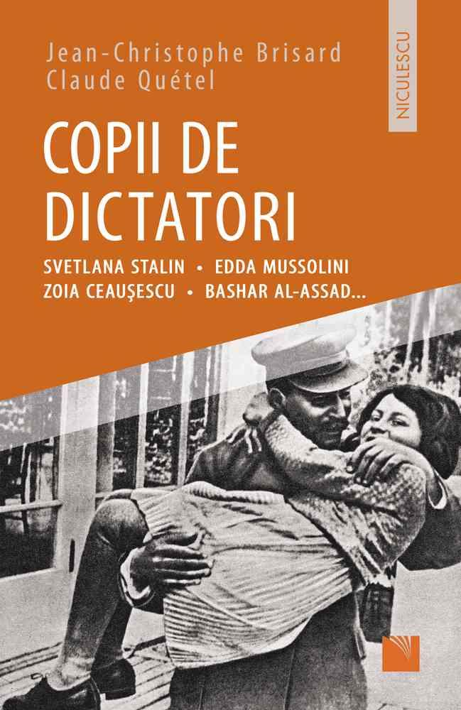 Copii de dictatori: Svetlana Stalin Edda Mussolini Zoia Ceauşescu Bashar Al-Assad … Reduceri Mari Aici Al-Assad Bookzone