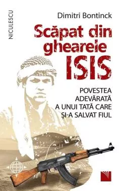 Scăpat din ghearele ISIS. Povestea adevărată a unui tată care și-a salvat fiul. Povestea adevărată a unui tată care și-a salvat fiul