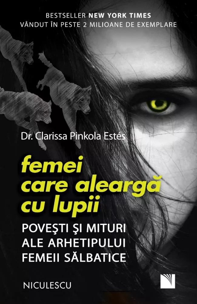 Femei care alearga cu lupii. Povesti si mituri ale arhetipului femeii salbatice