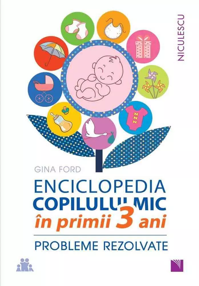 ENCICLOPEDIA COPILULUI MIC in primii 3 ani. Probleme rezolvate