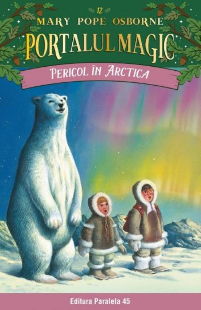 Vezi detalii pentru Pericol in Arctica. Portalul Magic nr. 12