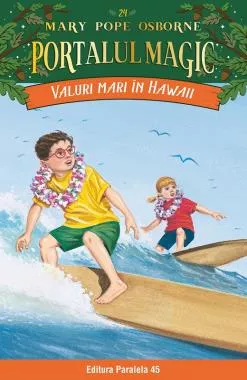 Valuri mari în Hawaii. Portalul Magic nr. 24