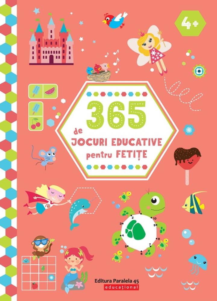 365 DE JOCURI EDUCATIVE PENTRU FETITE (4 ANI+) bookzone.ro