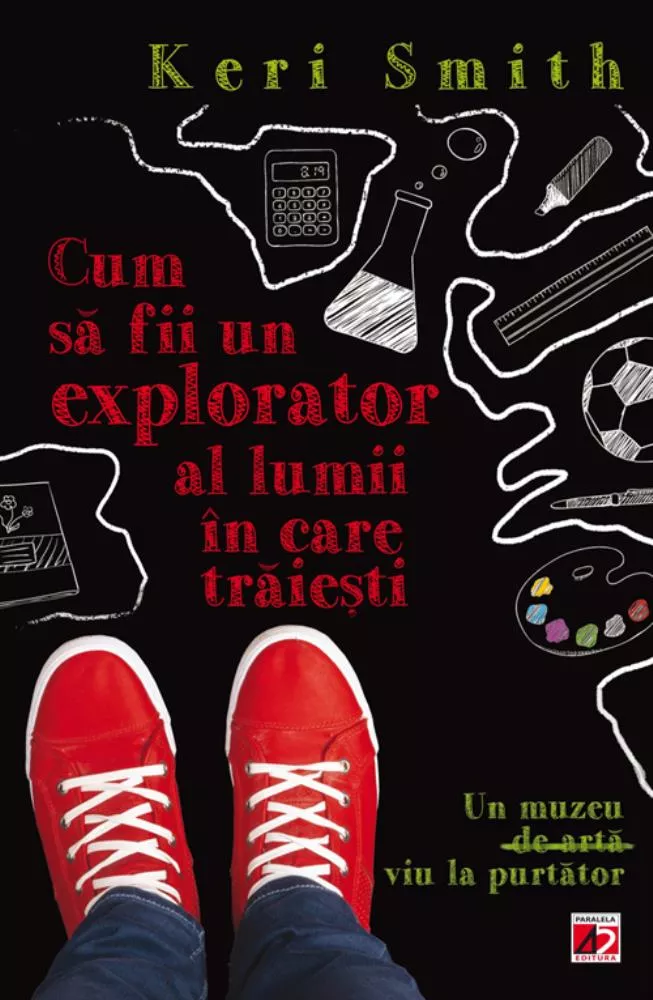 Cum sa fii un bun explorator al lumii in care traiesti