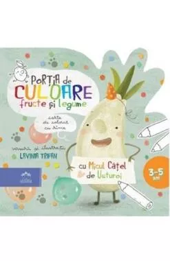 Portia de culoare: Fructe si legume - Carte de colorat cu rime