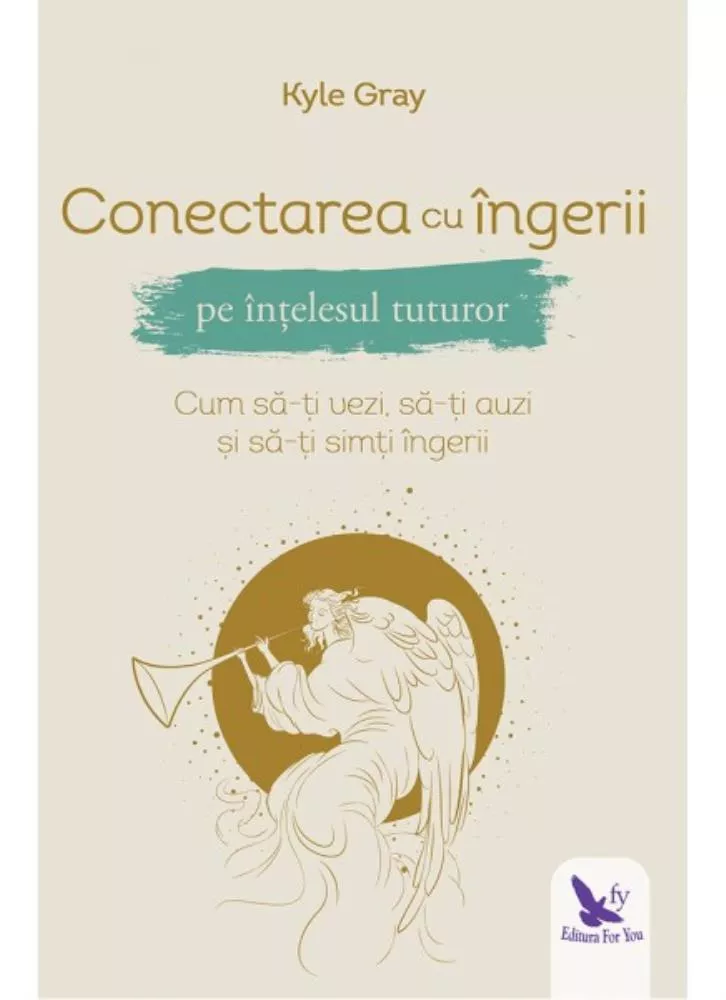 Conectarea cu ingerii pe intelesul tuturor