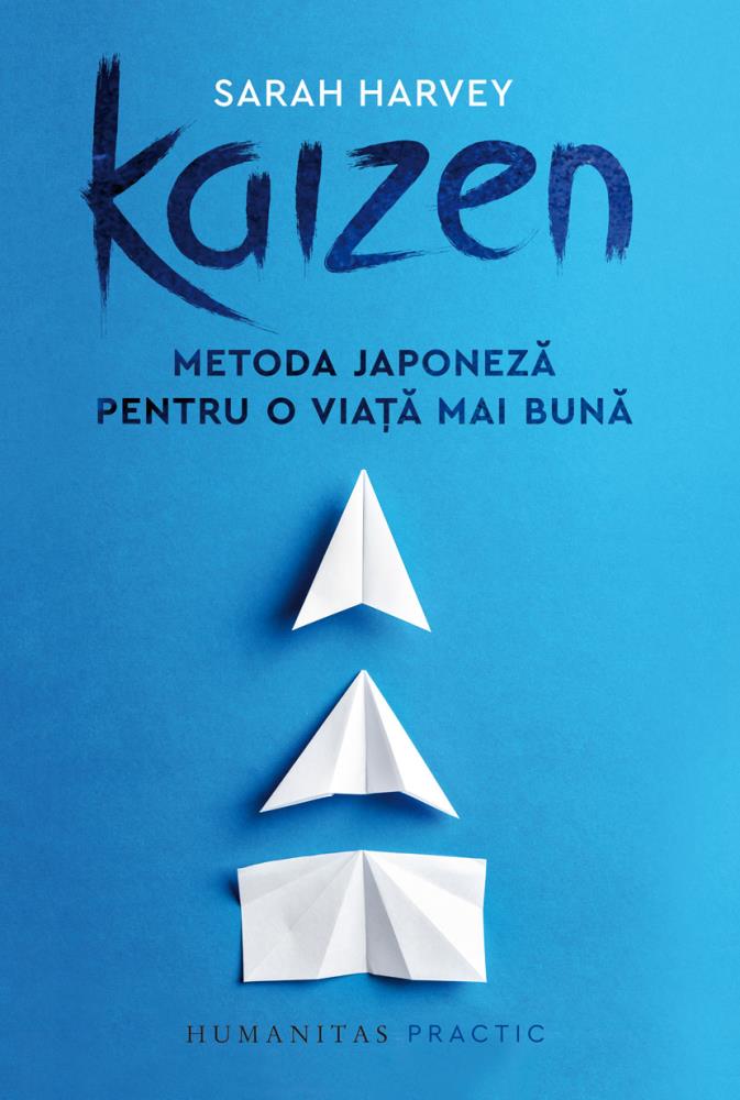Kaizen. Metoda japoneză pentru o viață mai bună Reduceri Mari Aici bookzone.ro Bookzone