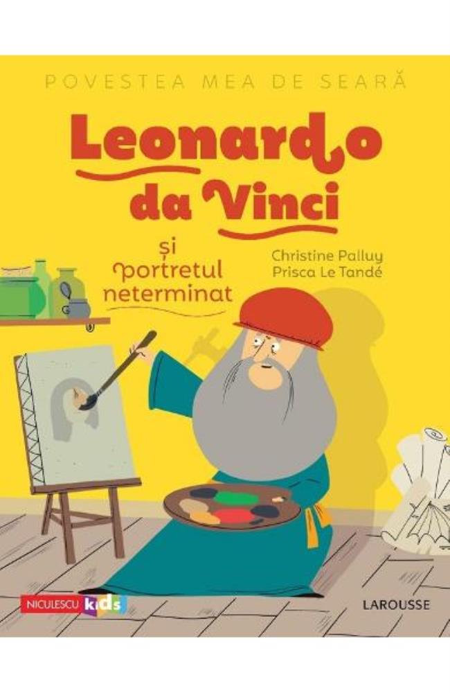 Povestea mea de seara: Leonardo da Vinci si portretul neterminat Reduceri Mari Aici bookzone.ro Bookzone
