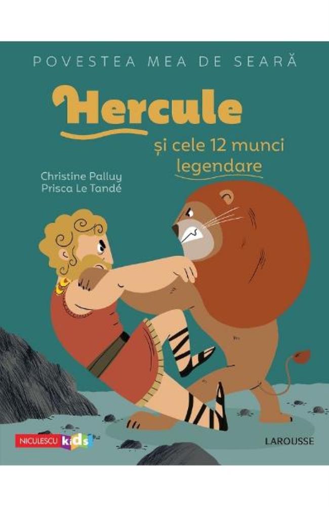 Vezi detalii pentru Povestea mea de seara: Hercule si cele 12 munci legendare