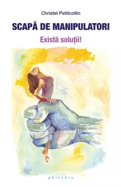 Scapa de manipulatori. Exista solutii! 