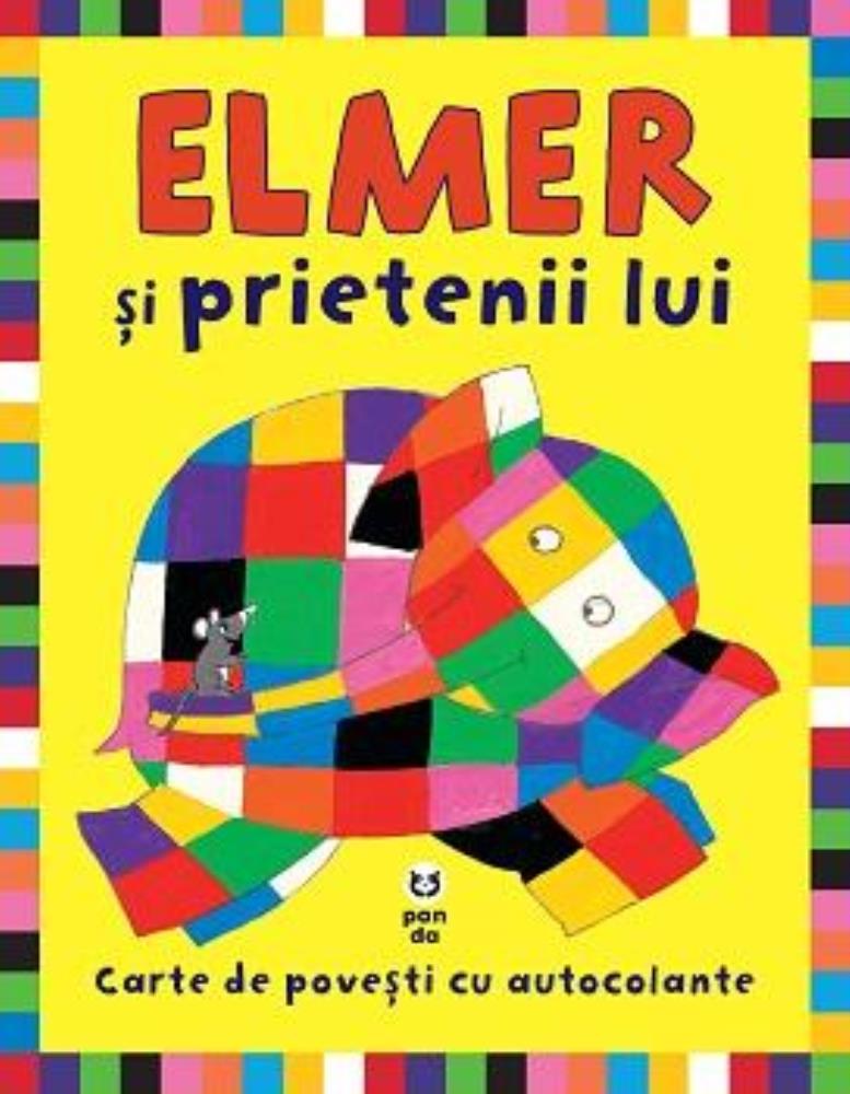 Elmer si prietenii lui. Carte de povesti cu autocolante