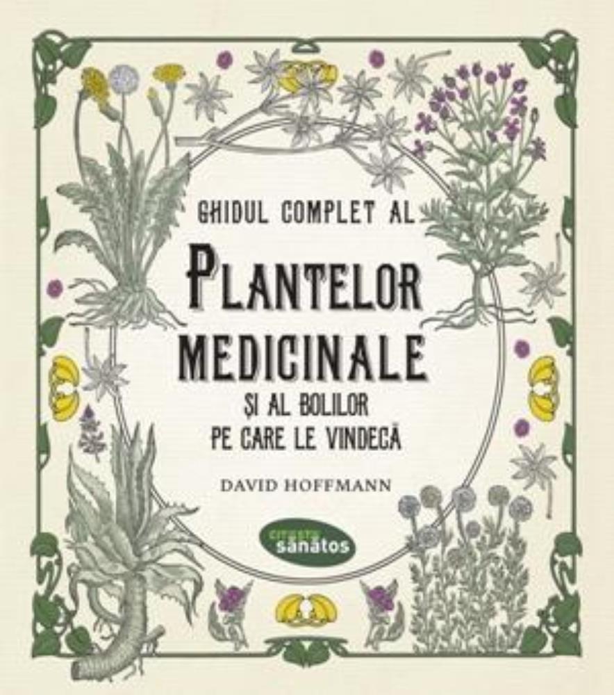 GHIDUL COMPLET al plantelor medicinale si al bolilor pe care le vindeca bookzone.ro poza bestsellers.ro