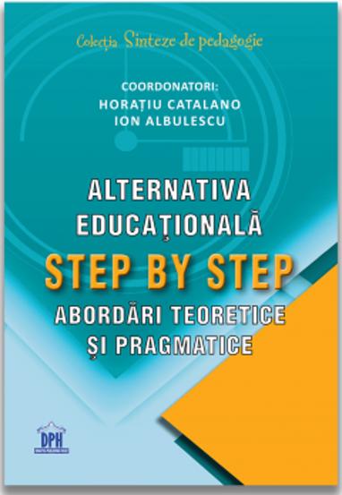 Alternativa educationala Step by Step: Abordari teoretice si pragmatice