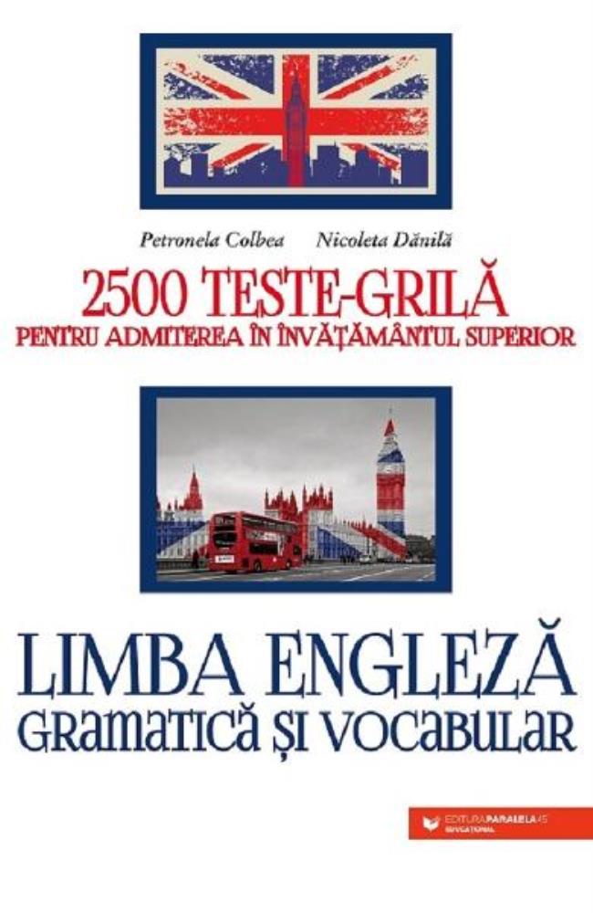 Vezi detalii pentru Limba engleză. Gramatică și vocabular. 2500 teste-grilă pentru admiterea în învățământul superior