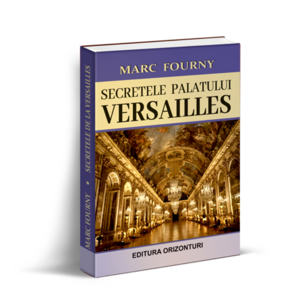 Secretele palatului Versailles bookzone.ro