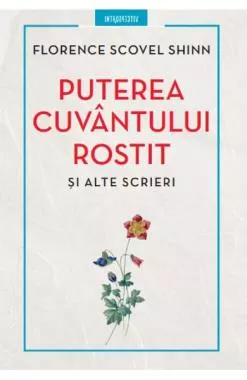 Puterea cuvantului rostit si alte scrieri