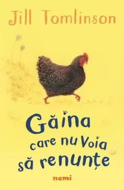 Găina care nu voia să renunțe