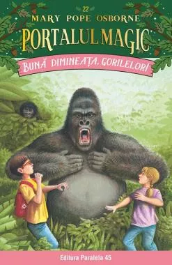 Bună dimineața, gorilelor! Portalul Magic nr. 22 - Editia a II-a