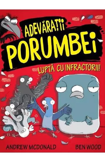 Adevaratii porumbei lupta cu infractorii Vol.1