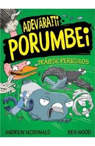 Adevaratii porumbei traiesc periculos Vol.2