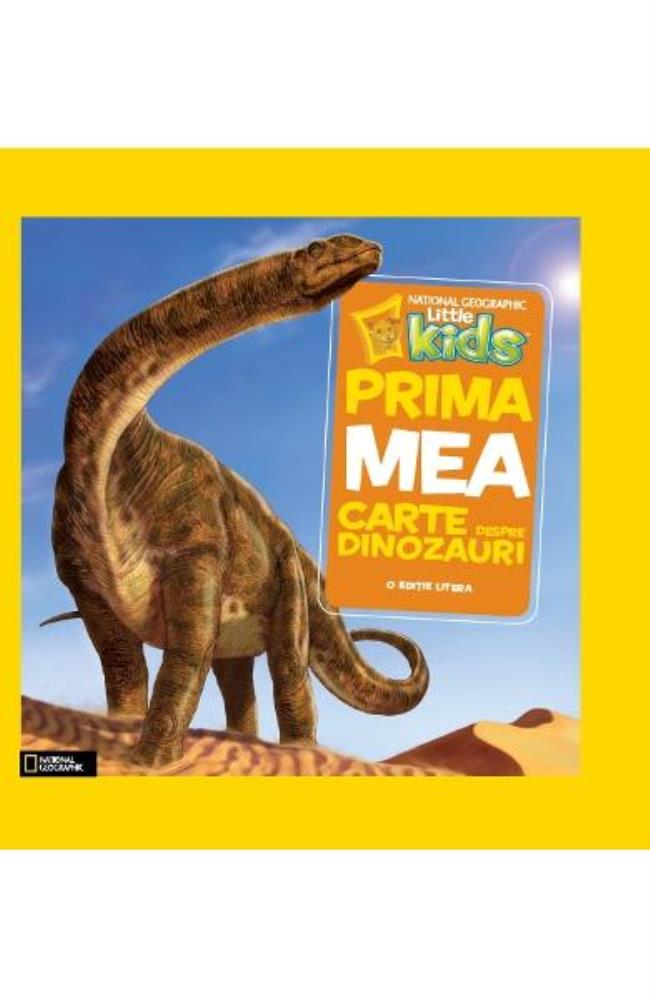 Prima mea carte despre dinozauri – National Geographic little kids bookzone.ro poza bestsellers.ro