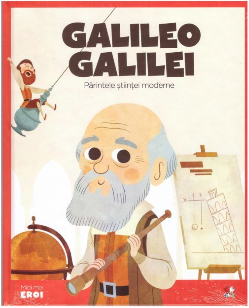 Vezi detalii pentru Micii mei eroi. Galileo Galilei