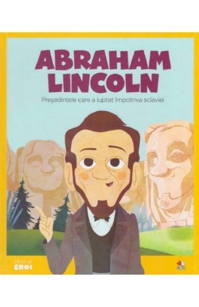 Vezi detalii pentru Micii mei eroi. Abraham Lincoln