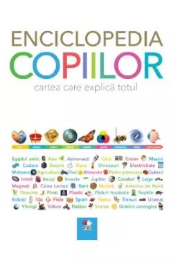 Enciclopedia copiilor. Cartea care explica totul