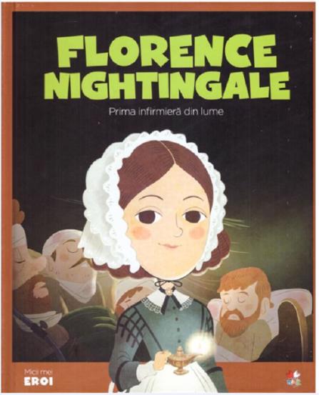 Vezi detalii pentru Micii mei eroi. Florence Nightingale