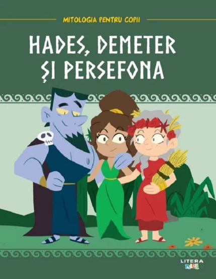 Mitologia Pentru Copii. Hades Demeter Si Persefona