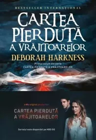 Cartea pierduta a vrajitoarelor. Seria Cartea pierdută a vrăjitoarelor Vol.1