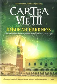 Cartea vietii.  Seria Cartea pierduta a vrajitoarelor Vol.3