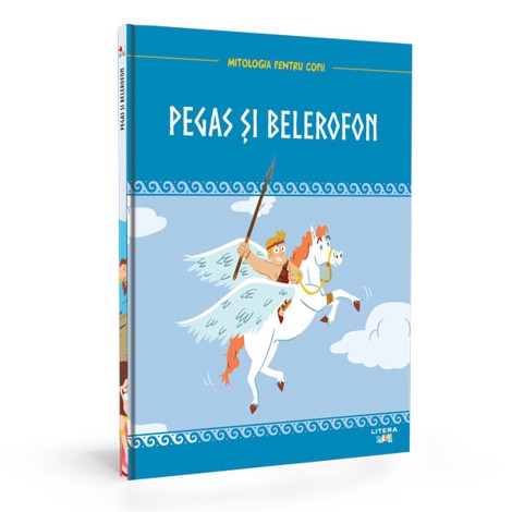 Mitologia pentru copii. Pegas si Belerofon Reduceri Mari Aici Belerofon Bookzone