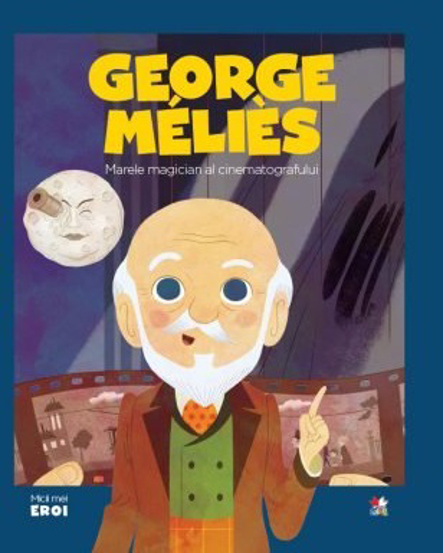 Vezi detalii pentru Micii mei eroi. Georges Melies