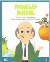 Micii mei eroi. Roald Dahl