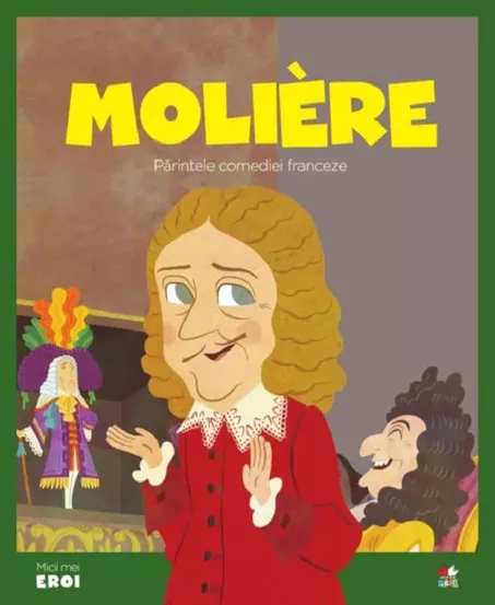 Micii mei eroi. Moliere