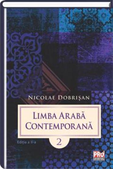 Vezi detalii pentru Limba araba contemporana. Vol.2 (editia a II-a)