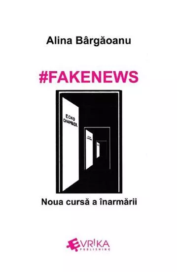 #Fakenews. Noua cursa a inarmarii
