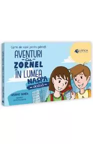 Aventuri cu Zornel în lumea Naspa – Acasa