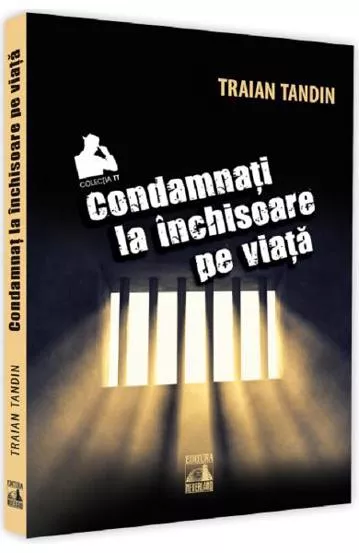Condamnati la inchisoare pe viata