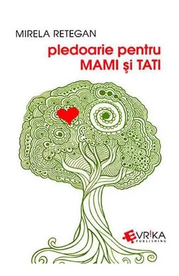 Pledoarie pentru mami si tati
