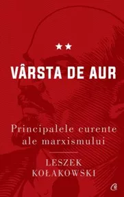 Principalele curente ale marxismului. Varsta de aur