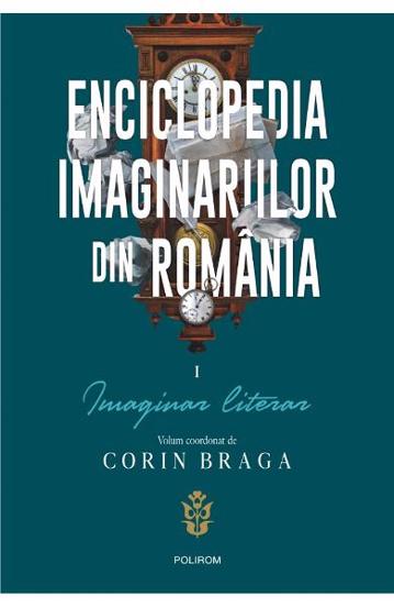 Vezi detalii pentru Enciclopedia imaginariilor din Romania. Vol. I: Imaginar literar