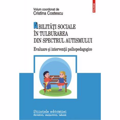 Abilitati sociale in tulburarea din spectrul autismului Reduceri Mari Aici Abilitati Bookzone